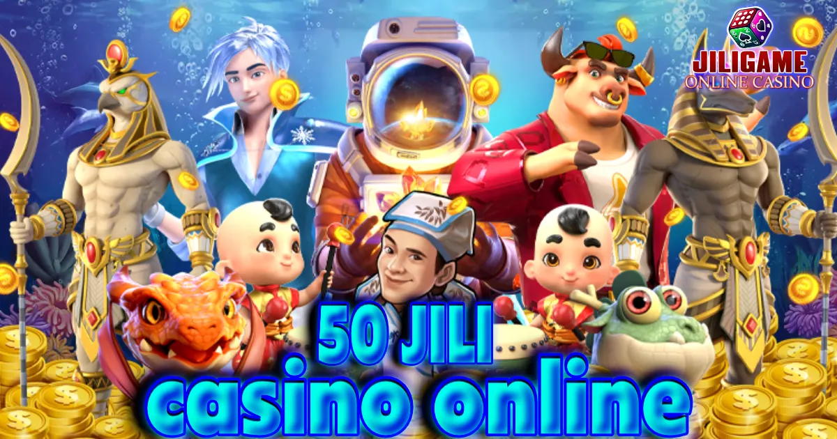 50 jili casino online